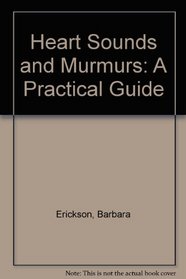 Heart Sounds and Murmurs: A Practical Guide (Book with Audio Cassette)