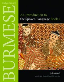 Burmese (Myanmar): An Introduction to the Spoken Language Book 2