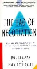 The Tao of Negotiation: How You Can Prevent, Resolve, and Transcend Conflict in Work and Everyday Life