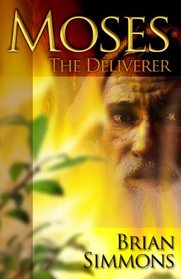 Moses: The Deliverer