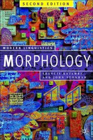 Morphology, Second Edition: Palgrave Modern Linguistics
