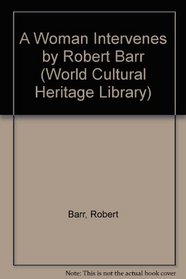A Woman Intervenes by Robert Barr (World Cultural Heritage Library)
