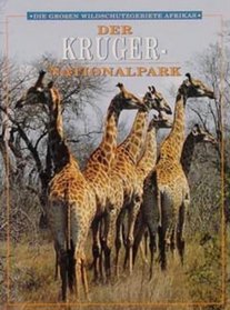 Die Grossen Wildschutzgebiete Afrikas: Der Kruger-Nationalpark (Great Game Parks of Africa)