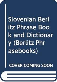 Slovenian Berlitz Phrase Book and Dictionary (Berlitz Phrase Books)