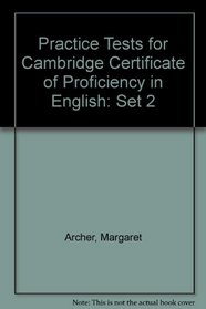 Practice Tests for Cambridge Certificate of Proficiency in English: Set 2