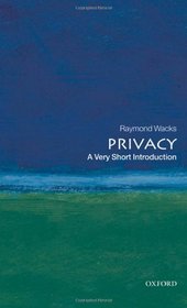 Privacy: A Very Short Introduction (Very Short Introductions)