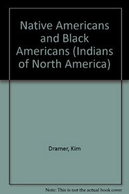 Native Americans and Black Americans (Indians of North America)