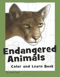 Endangered Animals Color and Learn Book: Color the Pictures of Endangered Species While You Learn Why They're at Risk and What We Can Do to Save Them