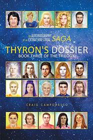 The Autobiography of an Extraterrestrial Saga: Thyron?s Dossier