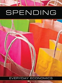 Spending (Everyday Economics)