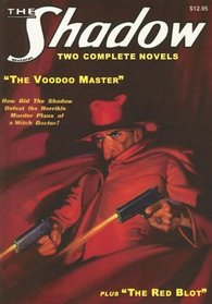 The Red Blot and The Voodoo Master: Two Classic Adventures Of The Shadow