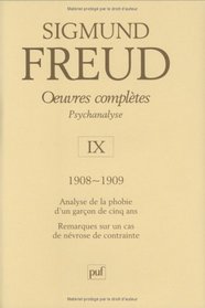 Sigmund Freud : Oeuvres compltes, Psychanalyse, tome 9, 1908-1909