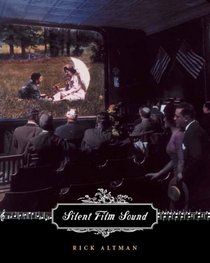 Silent Film Sound (Film and Culture Series)