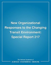New Organizational Responses to the Changing Transit Environment (Special Report (National Research Council (U S) Transportation Research Board))