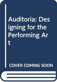Auditoria: Designing for the Performing Art