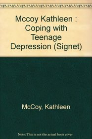 Coping with Teenage Depression (Signet)