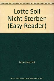 Lotte Soll Nicht Sterben (Easy Reader)