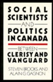 Social Scientists and Politics in Canada: Between Clerisy and Vanguard