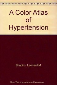A Color Atlas of Hypertension