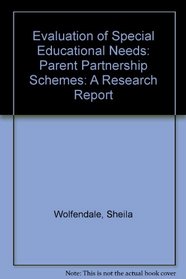 Evaluation of Special Educational Needs: Parent Partnership Schemes: A Research Report