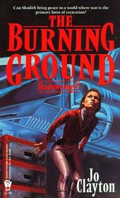 The Burning Ground (Shadowsong Trilogy, Bk 2)