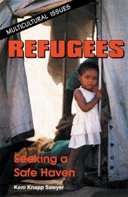 Refugees: Seeking a Safe Haven (Multicultural Issues)