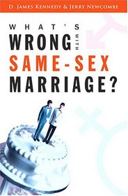 What's Wrong with Same-Sex Marriage?