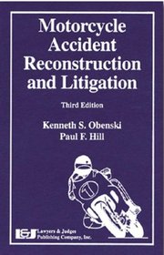 Motorcycle Accident Reconstruction and Litigation, Third Edition