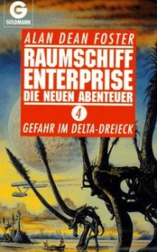 Raumschiff Enterprise. Die neuen Abenteuer 4. Gefahr im Delta- Dreieck.