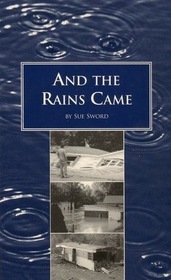 And the Rains Came