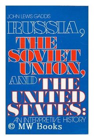 Russia, the Soviet Union, and the United States: An Interpretive History