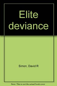 Elite deviance