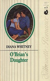 O'Brian's Daughter (Silhouette Romance, No 673)