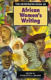 The Heinemann Book of African Women's Writing (African Writers Series)