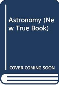 Astronomy (New True Book)