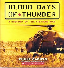 10,000 Days of Thunder: A History of the Vietnam War