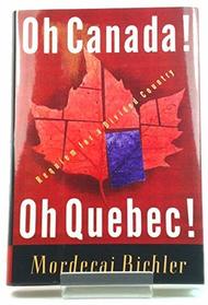 Oh Canada! Oh Quebec!: Requiem for a Divided Country