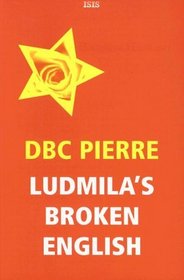 Ludmila's Broken English (Isis General Fiction)