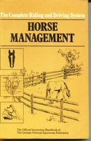 Horse Management: The Official Handbook of the German National Equestrian Federation
