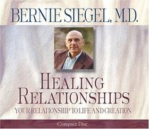 Healing Relationships CD: Your Relationship to Life and Creation