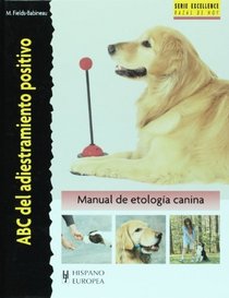 ABC del adiestramiento positivo (Excellence) (Spanish Edition)