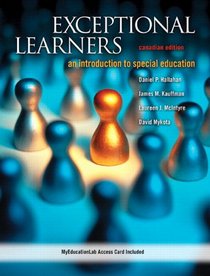 Exceptional Learners: An Introduction to Special Education, Canadian Edition with MyEducationLab