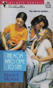 The Mom Who Came To Stay (Silhouette Intimate Moments,  No 683)