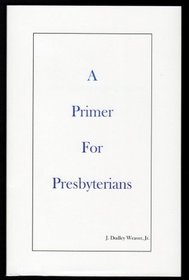 A Primer for Presbyterians