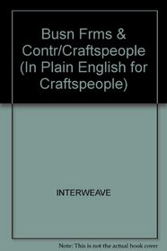 Business Forms and Contracts (In Plain English for Craftspeople)
