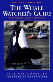 The Whale Watcher's Guide: Whale-Watching Trips in North America