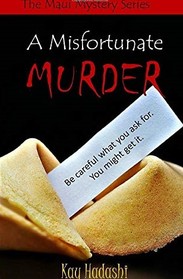 A Misfortunate Murder: A Mother Being Hunted (The Maui Mystery Series)