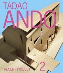 Tadao Ando: Recent Projects 2