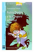 Pablo diablo y la canguro infernal/ Horrid Henry's and the Bogey Babysitter (El Barco De Vapor: Pablo Diablo/ the Steamboat: Horrid Henry) (Spanish Edition)