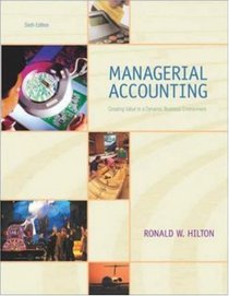 Managerial Accounting : Creating Value in a Dynamic Business Environment w/PowerWeb/OLC, and Net Tutor card